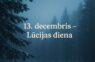 Lūcijas diena 13. decembrī: dabas vērotājs Vilis Bukšs atklāj, kāpēc īpaša nozīme ir vilkačiem un kādu ziemu varam gaidīt vēl